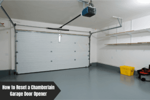 How to Reset a Chamberlain Garage Door Opener